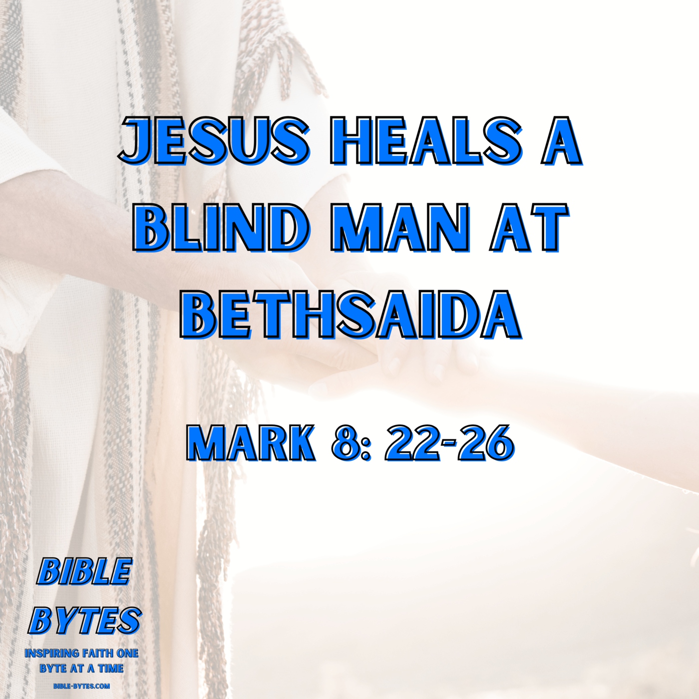 Jesus Heals a Blind Man at Bethsaida